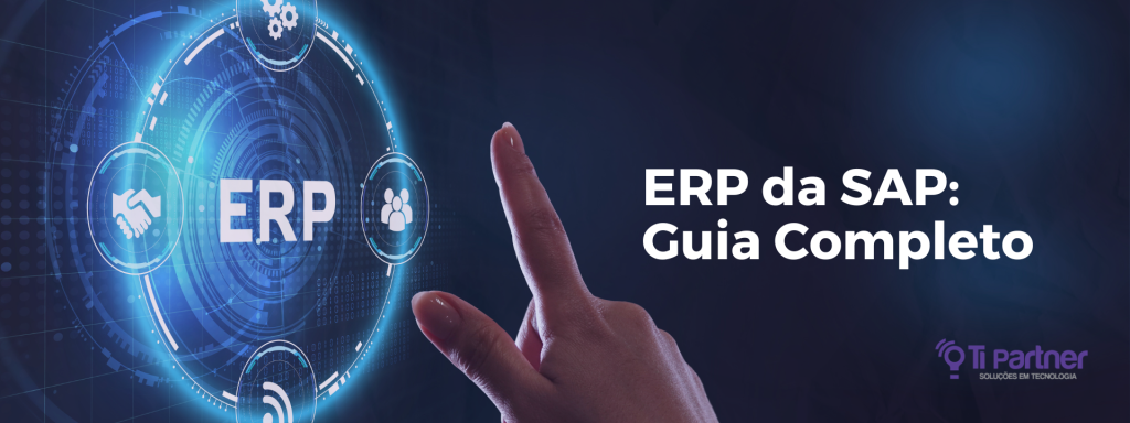 Hoje, a TI Partner vai esclarecer algumas dúvidas sobre a ERP da SAP.